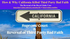 How & Why California Killed Third Party Bad Faith