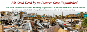 No Good Deed by an Insurer Goes Unpunished