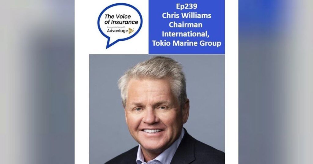 Ep239 Chris Williams Tokio Marine International: Nurturing Global Insurance DNA