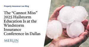 The “Cannot Miss” 2025 Hailstorm Education Is at the Windstorm Insurance Conference in Dallas