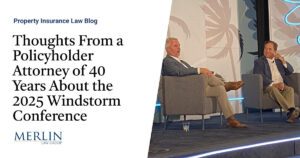 Thoughts From a Policyholder Attorney of 40 Years About the 2025 Windstorm Conference