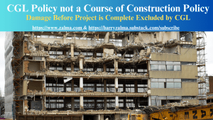 CGL Policy not a Course of Construction Policy